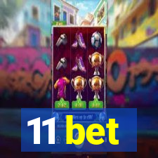 11 bet